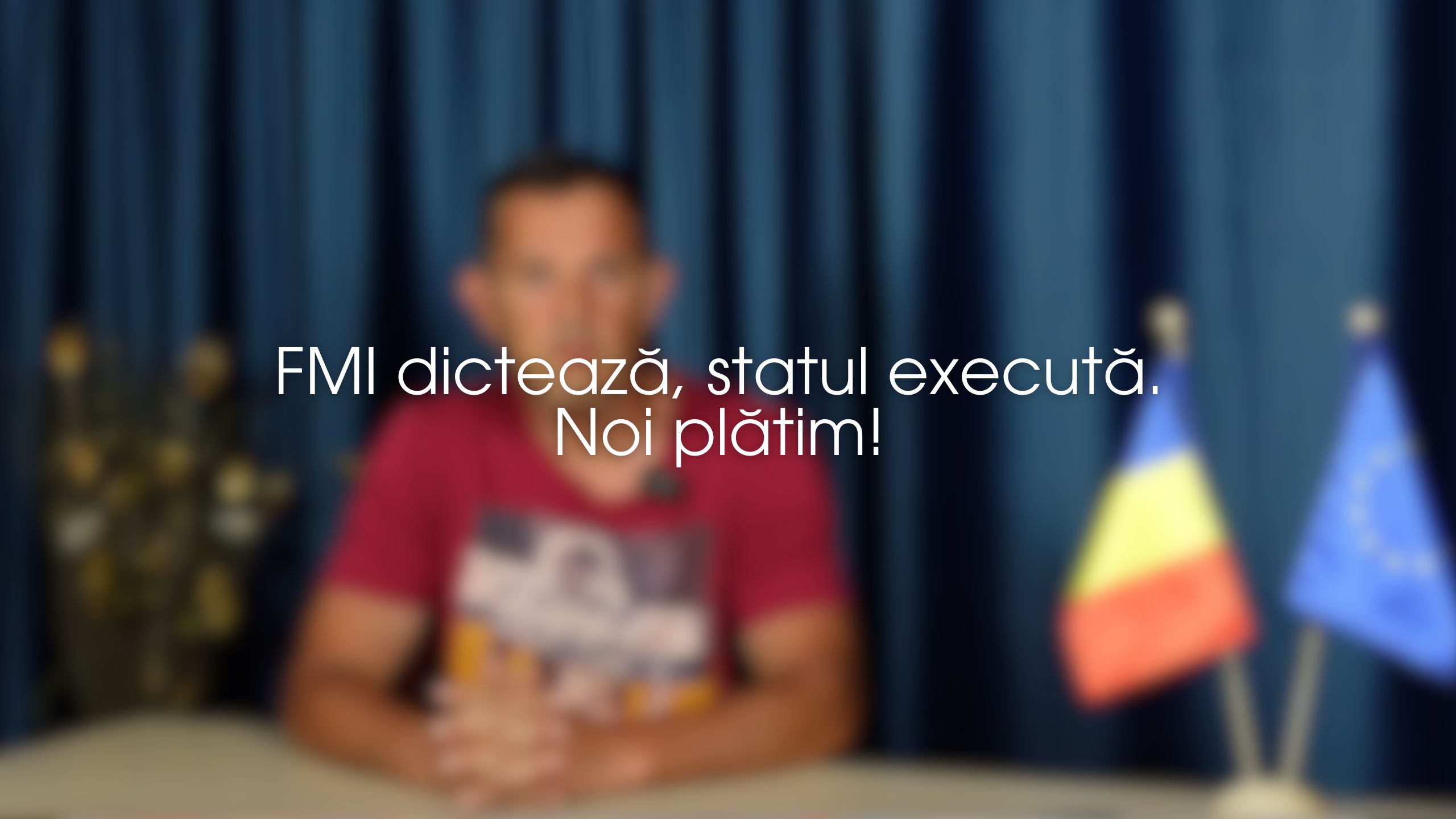 FMI dictează, statul execută. Noi plătim!