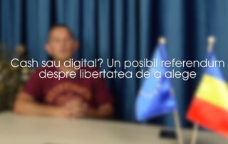 Cash sau digital? Un posibil referendum despre libertatea de a alege
