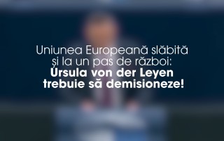 Uniunea Europeană slăbită și la un pas de război- Ursula von der Leyen trebuie să demisioneze! Gheorghe Piperea